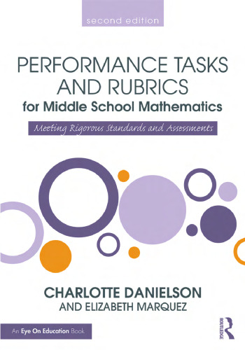 Performance Tasks and Rubrics for Middle School Mathematics: Meeting Rigorous Standards and Assessments