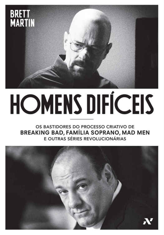 Homens Difíceis - Os bastidores do processo criativo de Breaking Bad, Família Soprano, Mad Men e outras séries revolucionárias