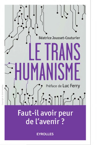 Le transhumanisme : faut-il avoir peur de l’avenir ?