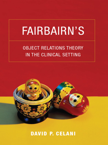 Fairbairn’s Object Relations Theory in the Clinical Setting