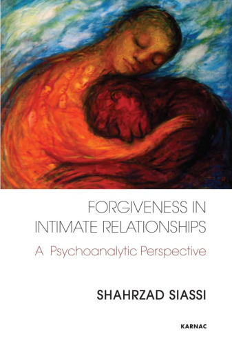 Forgiveness in Intimate Relationships: A Psychoanalytic Perspective