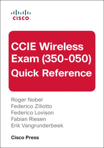 CCIE Wireless Exam 350-050 Quick Reference