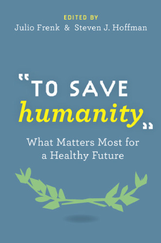 To Save Humanity: What Matters Most for a Healthy Future