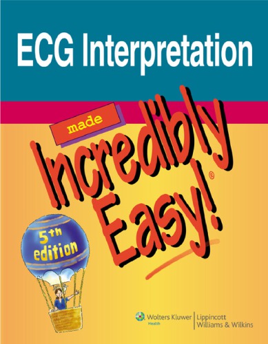 EKG Interpretation Made Incredibly Easy