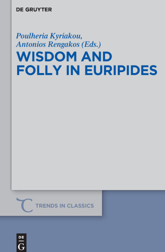 Wisdom and Folly in Euripides