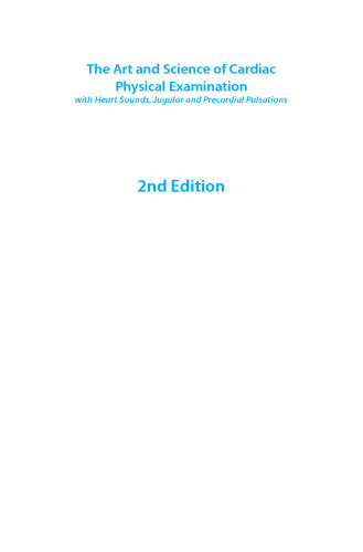 The Art and Science of Cardiac Physical Examination: With Heart Sounds, Jugular and Precordial Pulsations on Cd Includes 12-lead ECG Interpretation