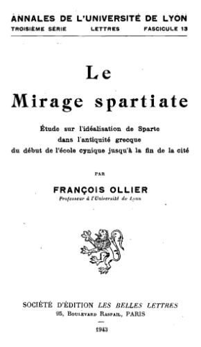 Le mirage spartiate: étude sur l’idéalisation de Sparte dans l’antiquité grecque