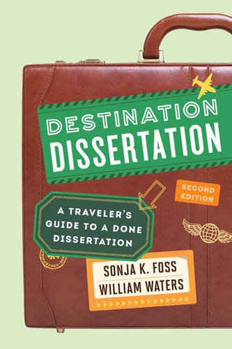 Destination Dissertation: A Traveler’s Guide to a Done Dissertation