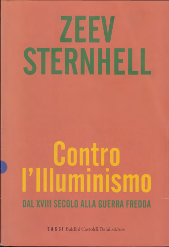 Contro l’Illuminismo. Dal XVIII secolo alla guerra fredda