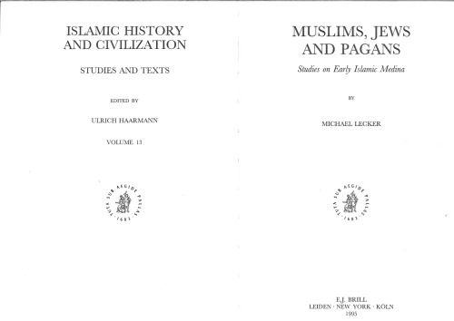 Muslims, Jews, and Pagans: Studies on Early Islamic Medina