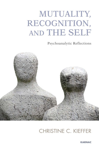 Mutuality, Recognition and the Self: Psychoanalytic Reflections