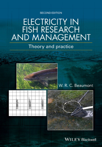 Electricity in fish research and management : theory and practice