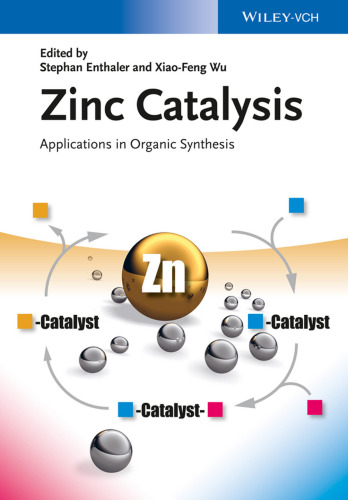 Zinc catalysis : applications in organic synthesis