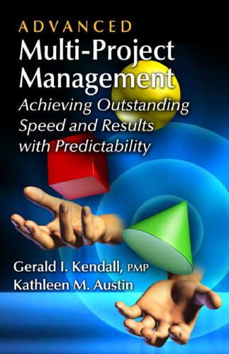 Advanced multi-project management : achieving outstanding speed and results with predictability