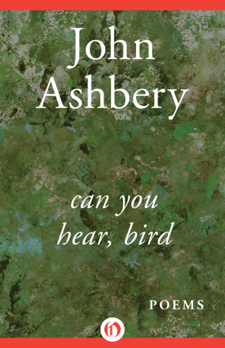 Can you hear, bird : poems