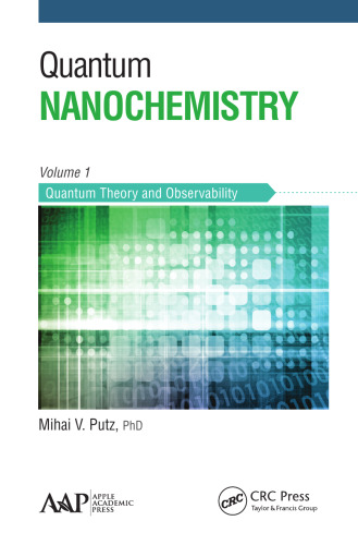 Quantum Nanochemistry, Volume One Quantum theory and observability