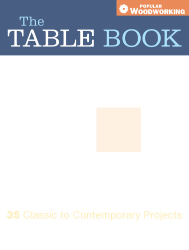 The Table Book: 35 Classic to Contemporary Projects