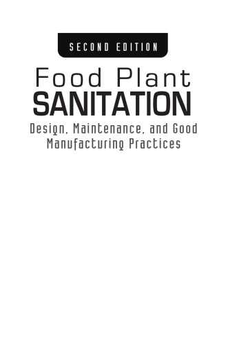 Food plant sanitation : design, maintenance, and good manufacturing practices