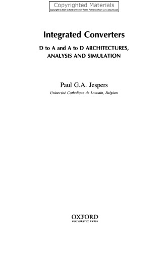 Integrated Converters - D to A and A to D Architectures, Analysis and Simulation