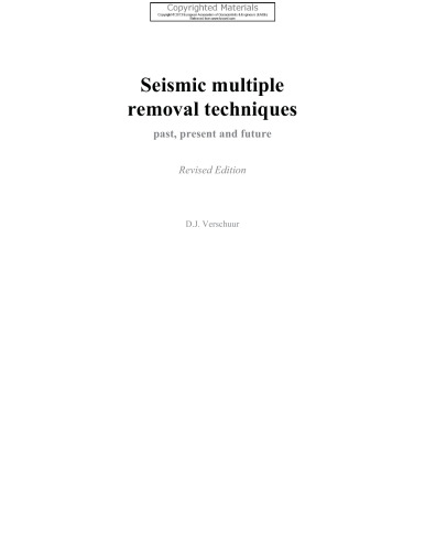 Seismic Multiple Removal Techniques: Past, present and future. Revised Edition