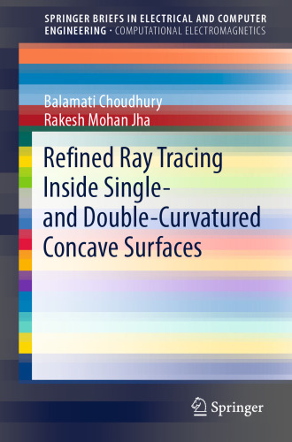 Refined ray tracing inside single- and double-curvatured concave surfaces