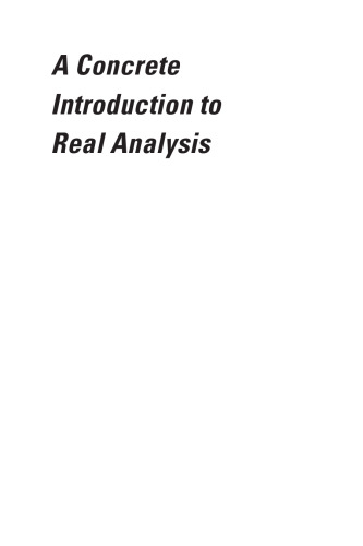 A concrete introduction to real analysis