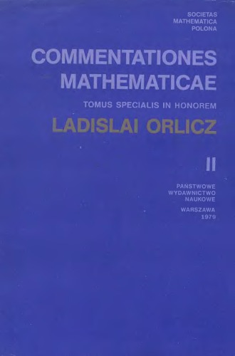 Commentationes mathematicae: Tomus specialis in honorem L.Orlicz 2