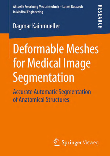 Deformable meshes for medical image segmentation : accurate automatic segmentation of anatomical structures