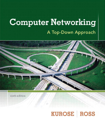 Computer networking : a top-down approach