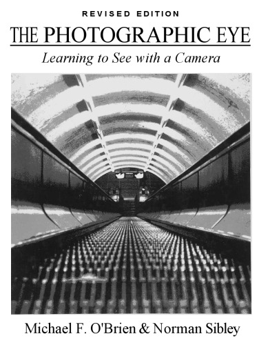 The Photographic Eye: Learning to See with a Camera