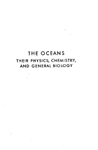 The Oceans Their Physics, Chemistry, And General Biology 