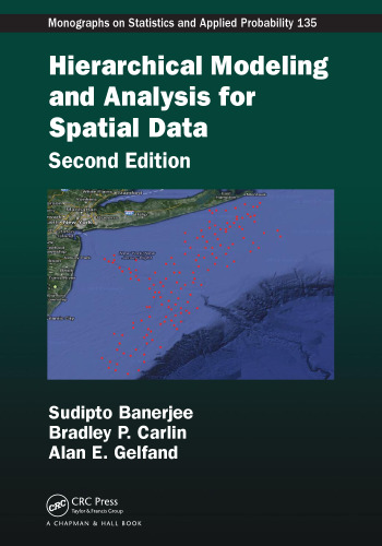 Hierarchical Modeling and Analysis for Spatial Data, Second Edition