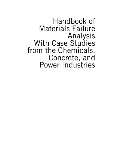 Handbook of Materials Failure Analysis with Case Studies from the Chemicals, Concrete and Power Industries