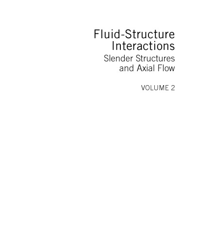 Fluid-Structure Interactions: Volume 2, Second Edition: Slender Structures and Axial Flow