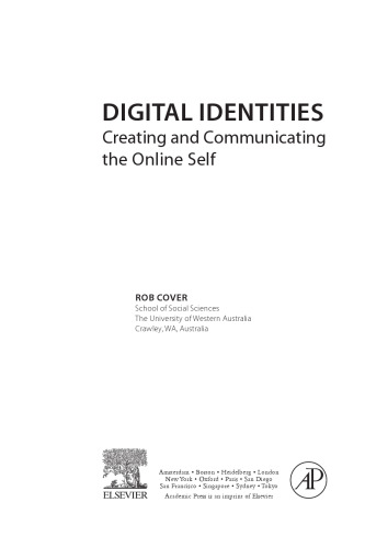 Digital identities : creating and communicating the online self