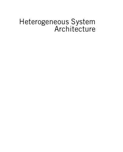 Heterogeneous System Architecture. A New Compute Platform Infrastructure