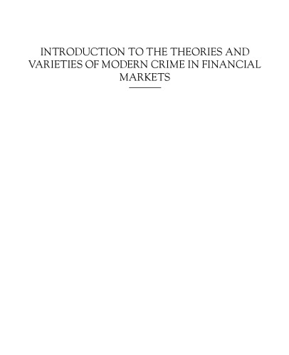 Introduction to the Theories and Varieties of Modern Crime in Financial Markets