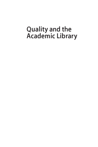 Quality and the Academic Library : Reviewing, Assessing and Enhancing Service Provision