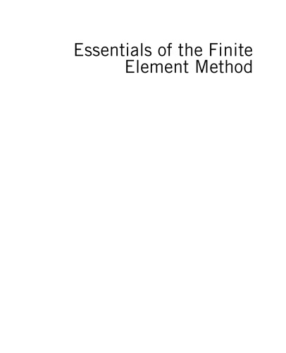 Essentials of the finite element method : for mechanical and structural engineers