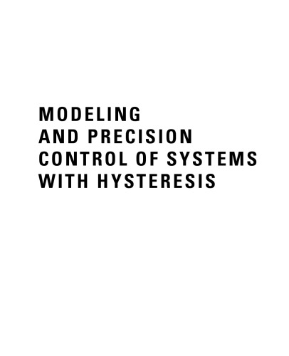 Modelling and precision control of systems with hysteresis