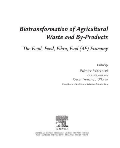 Biotransformation of Agricultural waste and by-products : the food, feed, fibre, Fuel (4F) economy