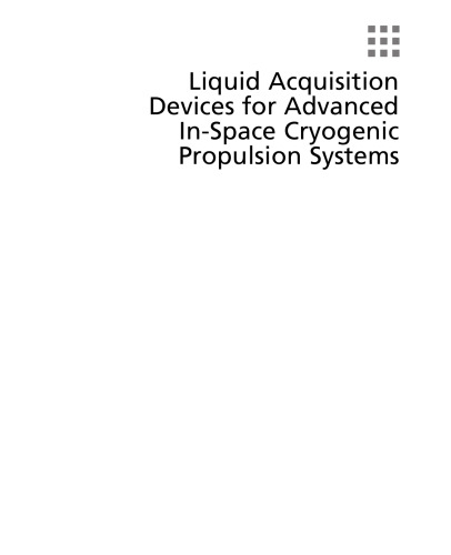 Liquid Acquisition Devices for Advanced In-Space Cryogenic Propulsion Systems