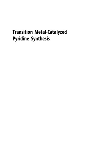 Transition Metal-Catalyzed Pyridine Synthesis. Transition Metal-Catalyzed Heterocycle Synthesis Series