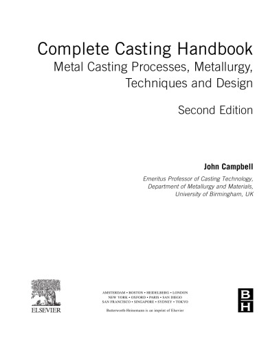 Complete Casting Handbook, Second Edition: Metal Casting Processes, Metallurgy, Techniques and Design