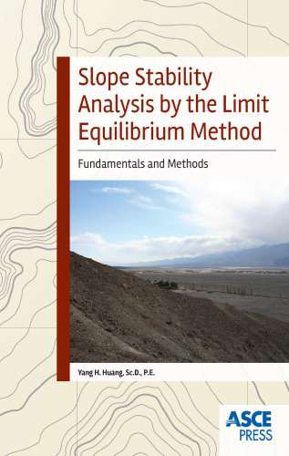 Slope Stability Analysis by the Limit Equilibrium Method: Fundamentals and Methods