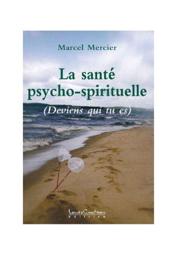 La santé psycho-spirituelle ; deviens qui tu es