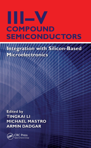 III-V Compound Semiconductors: Integration with Silicon-Based Microelectronics