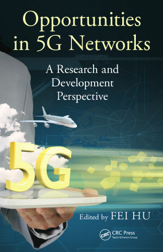 Opportunities in 5G Networks: A Research and Development Perspective