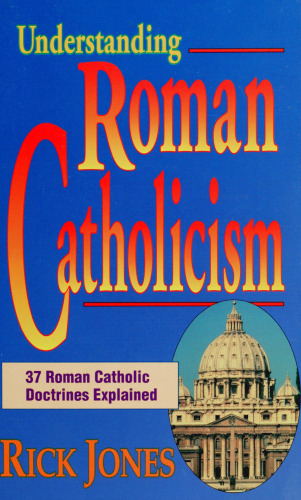 Understanding Roman Catholicism