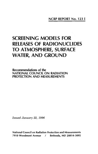 Screening Models for Releases of Radionuclides to Atmosphere, Surface Water, and Ground